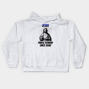 Jesus: In the Public Domain Since 33AD Kids Hoodie